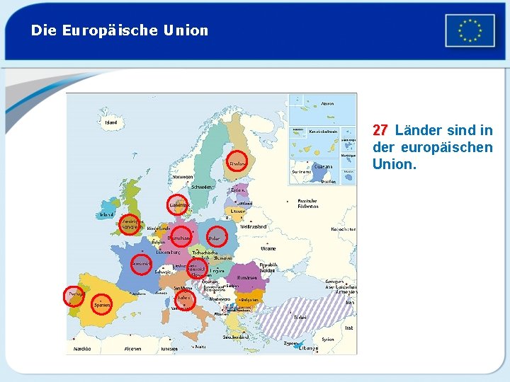 Die Europäische Union 27 Länder sind in der europäischen Union. 