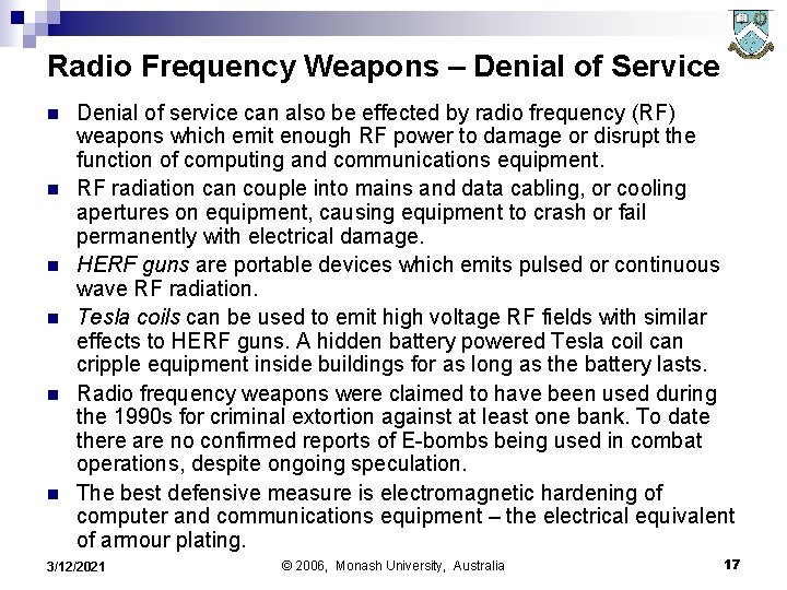 Radio Frequency Weapons – Denial of Service n n n Denial of service can