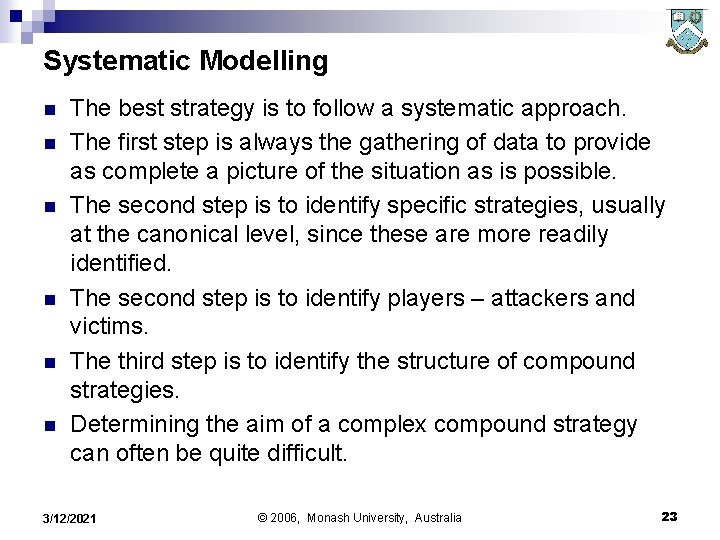 Systematic Modelling n n n The best strategy is to follow a systematic approach.