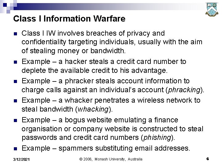 Class I Information Warfare n n n Class I IW involves breaches of privacy