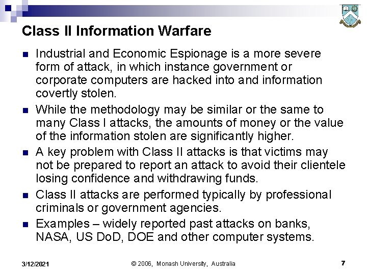 Class II Information Warfare n n n Industrial and Economic Espionage is a more