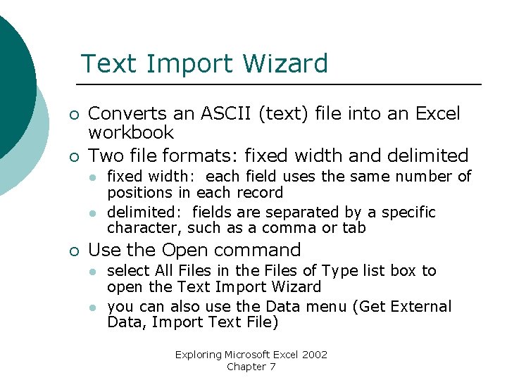 Text Import Wizard ¡ ¡ Converts an ASCII (text) file into an Excel workbook