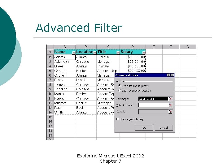 Advanced Filter Exploring Microsoft Excel 2002 Chapter 7 