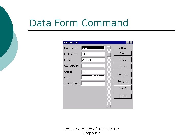 Data Form Command Exploring Microsoft Excel 2002 Chapter 7 