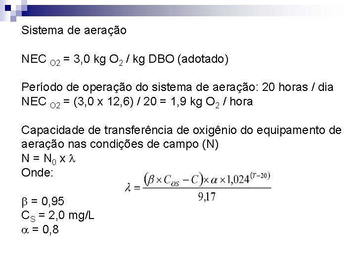 Sistema de aeração NEC O 2 = 3, 0 kg O 2 / kg