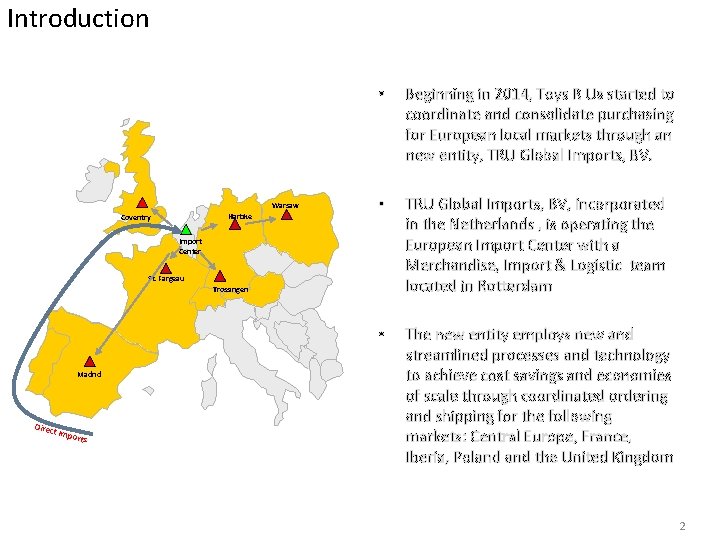 Introduction Warsaw Harbke Coventry • Beginning in 2014, Toys R Us started to coordinate