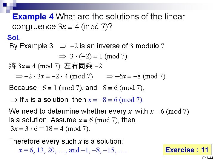 Example 4 What are the solutions of the linear congruence 3 x 4 (mod