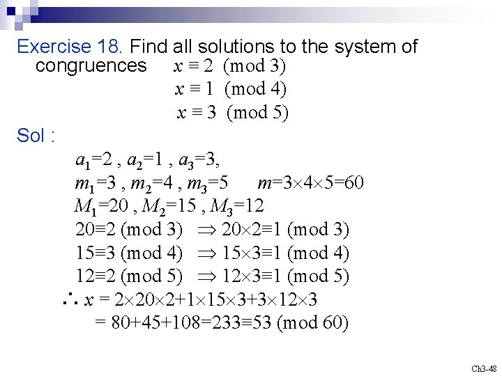 Exercise 18. Find all solutions to the system of congruences x ≡ 2 (mod