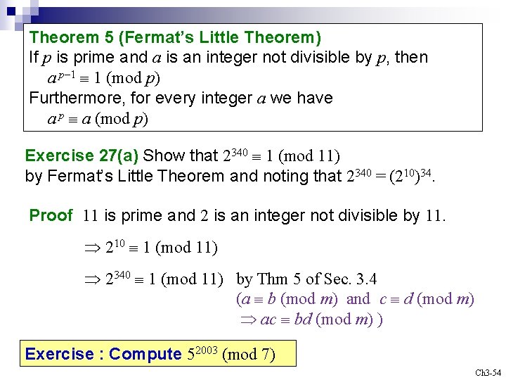 Theorem 5 (Fermat’s Little Theorem) If p is prime and a is an integer