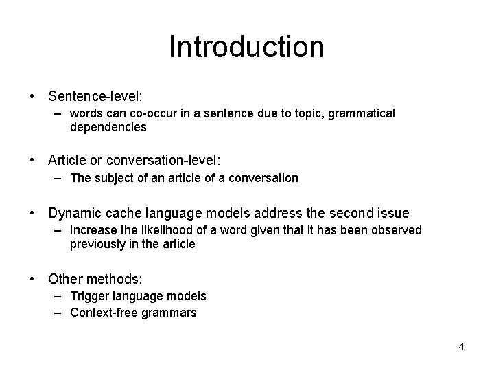 Introduction • Sentence-level: – words can co-occur in a sentence due to topic, grammatical Introduction • Sentence-level: – words can co-occur in a sentence due to topic, grammatical