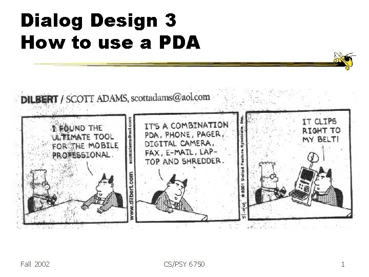 Dialog Design 3 How to use a PDA