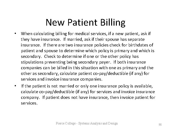 New Patient Billing • When calculating billing for medical services, if a new patient,