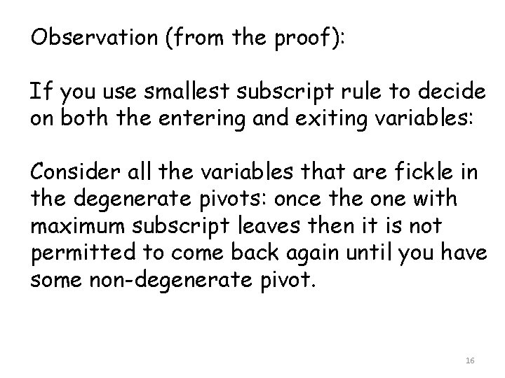 Observation (from the proof): If you use smallest subscript rule to decide on both