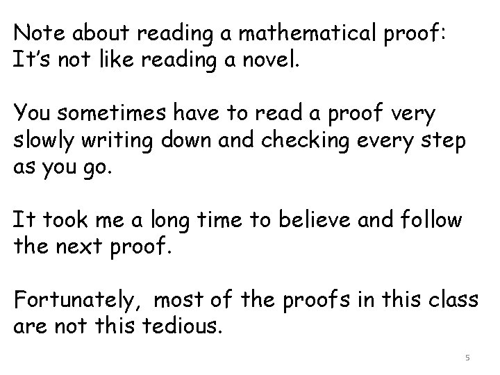 Note about reading a mathematical proof: It’s not like reading a novel. You sometimes