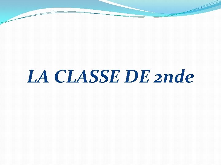 LA CLASSE DE 2 nde 