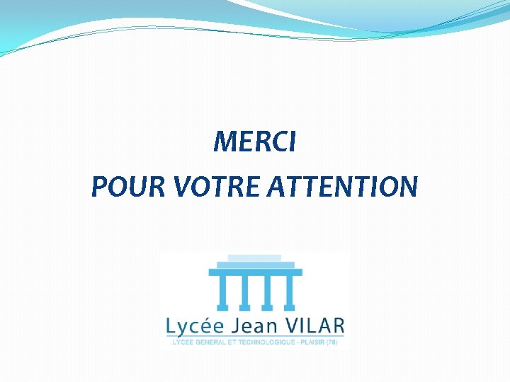 MERCI POUR VOTRE ATTENTION 