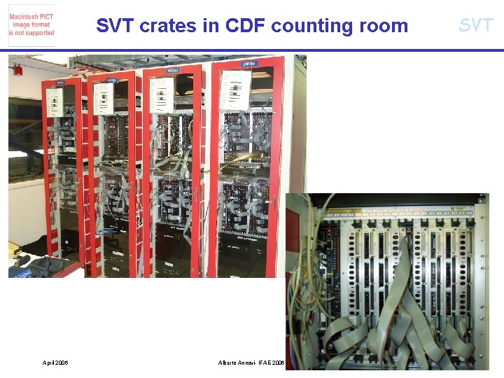 SVT crates in CDF counting room April 2006 Alberto Annovi- IFAE 2006 SVT 12