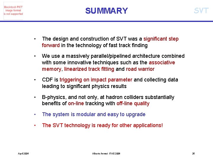 SUMMARY April 2006 • The design and construction of SVT was a significant step