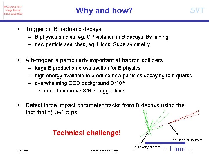 SVT Why and how? • Trigger on B hadronic decays – B physics studies, SVT Why and how? • Trigger on B hadronic decays – B physics studies,