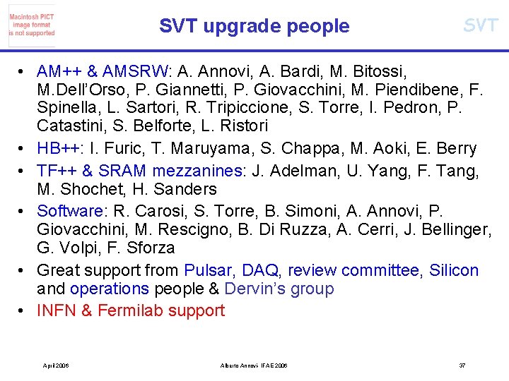 SVT upgrade people SVT • AM++ & AMSRW: A. Annovi, A. Bardi, M. Bitossi, SVT upgrade people SVT • AM++ & AMSRW: A. Annovi, A. Bardi, M. Bitossi,