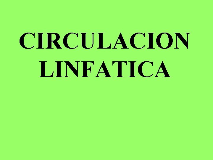 CIRCULACION LINFATICA 