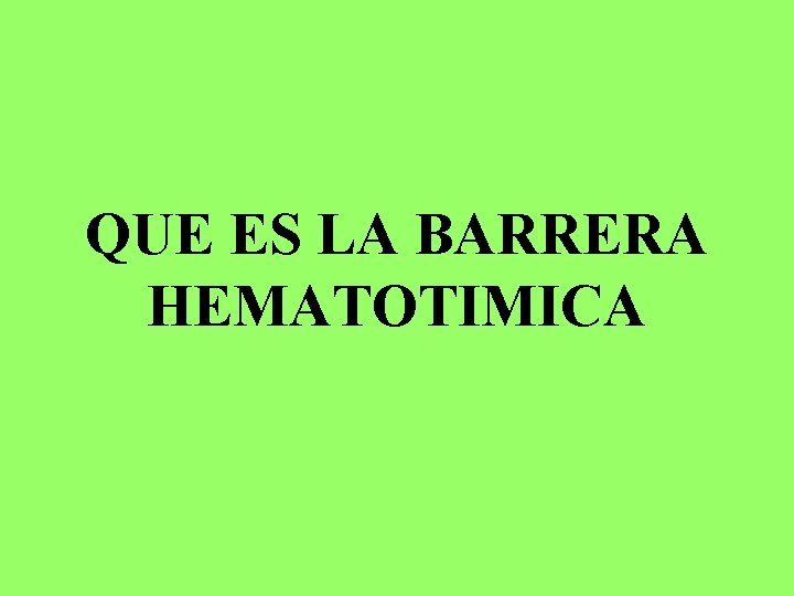 QUE ES LA BARRERA HEMATOTIMICA 