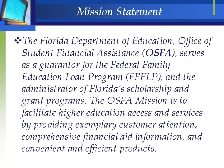 Mission Statement v. The Florida Department of Education, Office of Student Financial Assistance (OSFA),