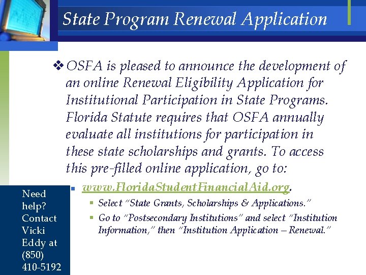 State Program Renewal Application v OSFA is pleased to announce the development of an