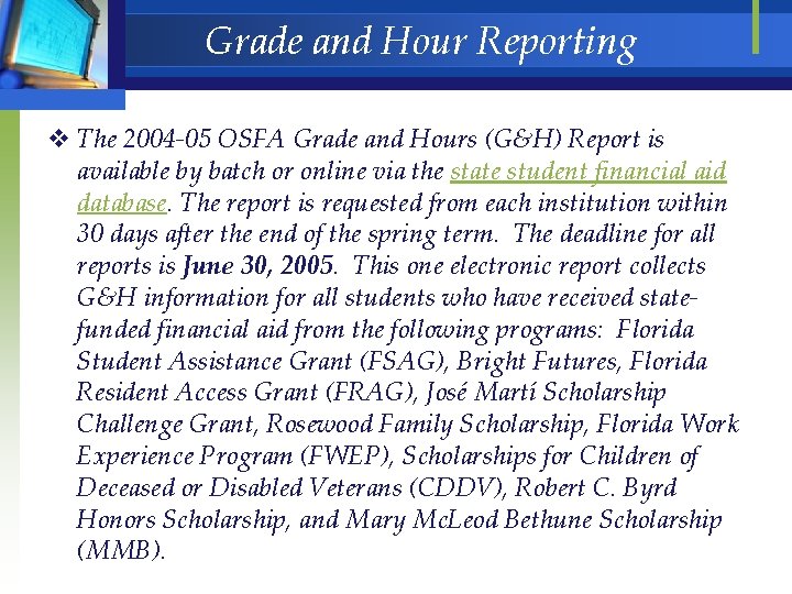 Grade and Hour Reporting v The 2004 -05 OSFA Grade and Hours (G&H) Report