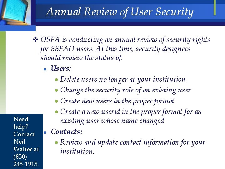 Annual Review of User Security v OSFA is conducting an annual review of security
