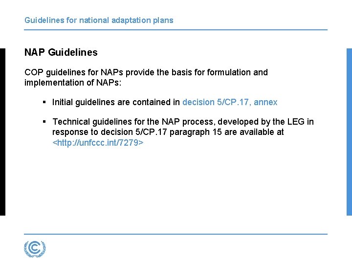 Guidelines for national adaptation plans NAP Guidelines COP guidelines for NAPs provide the basis