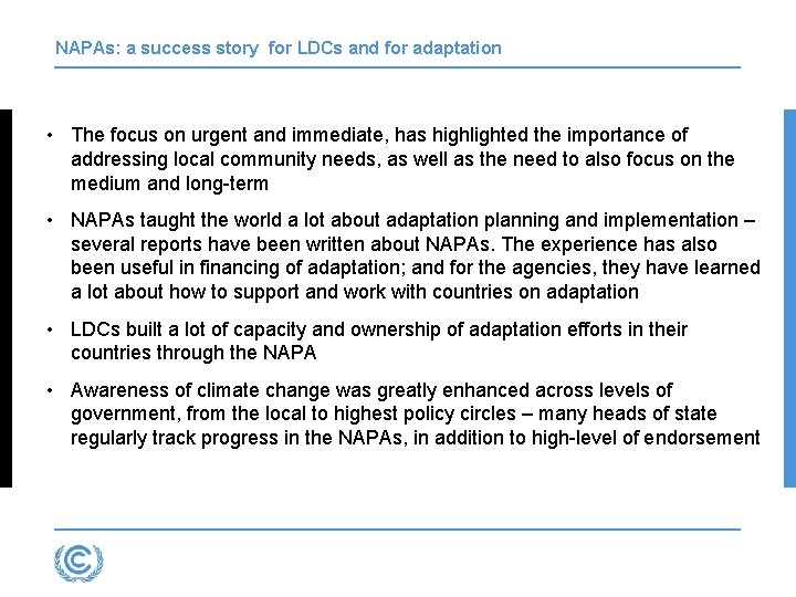 NAPAs: a success story for LDCs and for adaptation • The focus on urgent