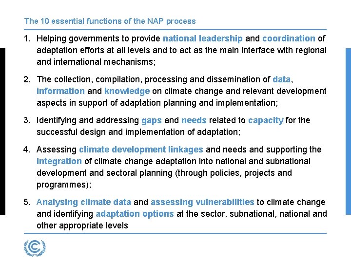 The 10 essential functions of the NAP process 1. Helping governments to provide national