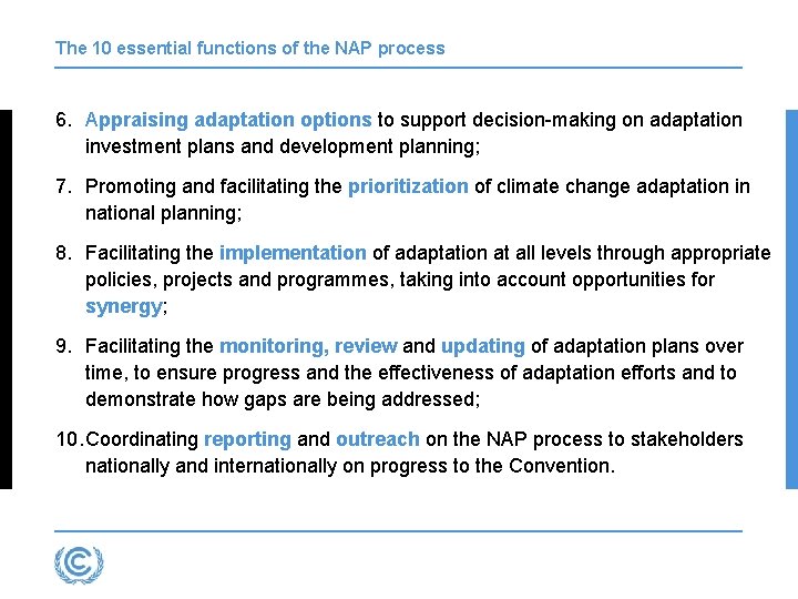 The 10 essential functions of the NAP process 6. Appraising adaptation options to support