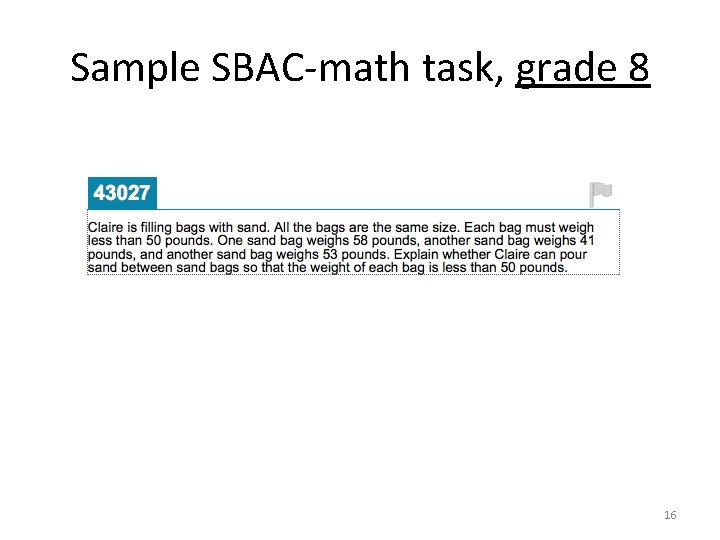 Sample SBAC-math task, grade 8 16 