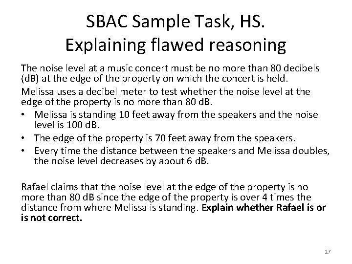 SBAC Sample Task, HS. Explaining flawed reasoning The noise level at a music concert