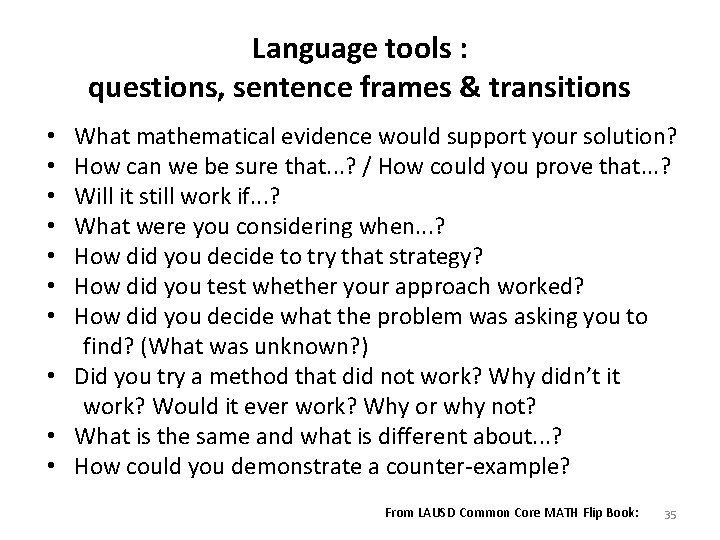 Language tools : questions, sentence frames & transitions What mathematical evidence would support your