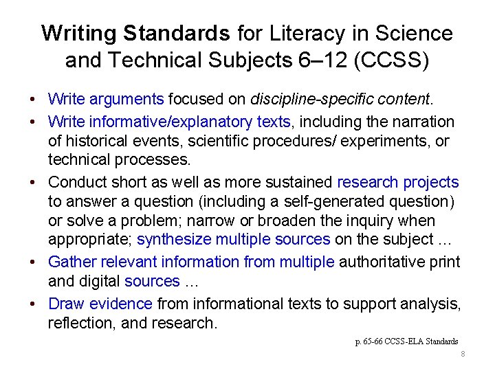 Writing Standards for Literacy in Science and Technical Subjects 6– 12 (CCSS) • Write