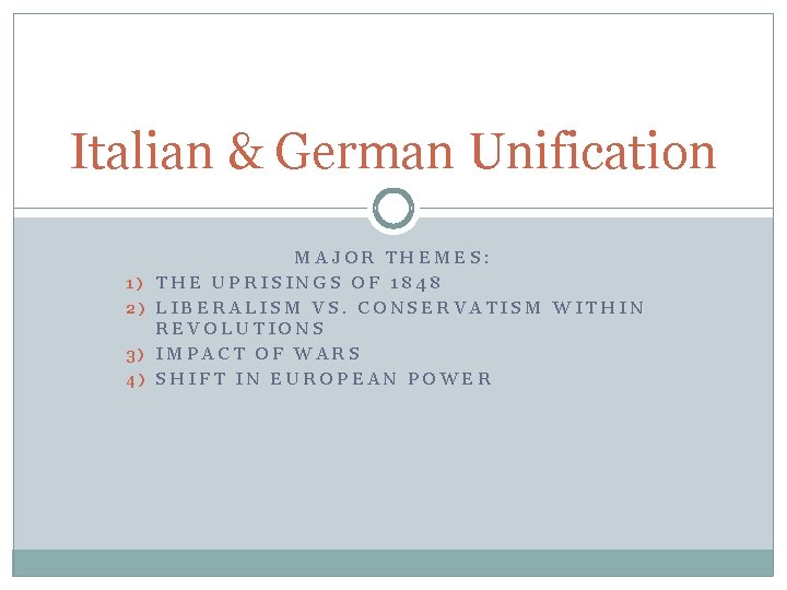 Italian & German Unification 1) 2) 3) 4) MAJOR THEMES: THE UPRISINGS OF 1848