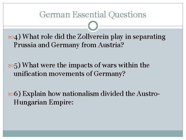 German Essential Questions 4) What role did the Zollverein play in separating Prussia and