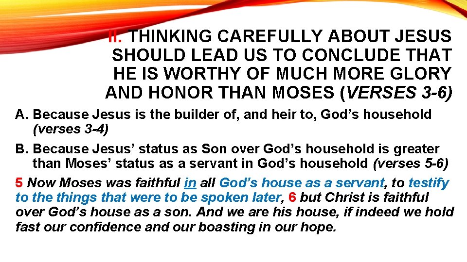II. THINKING CAREFULLY ABOUT JESUS SHOULD LEAD US TO CONCLUDE THAT HE IS WORTHY