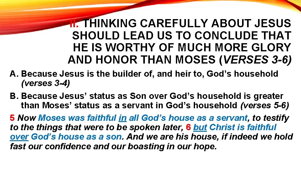 II. THINKING CAREFULLY ABOUT JESUS SHOULD LEAD US TO CONCLUDE THAT HE IS WORTHY