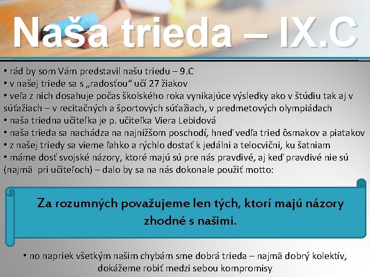 Naša trieda – IX. C • rád by som Vám predstavil našu triedu –