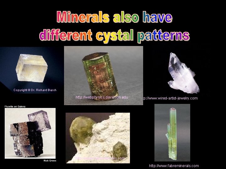 Copyright © Dr. Richard Busch http: //webphysics. davidson. edu http: //www. wired-artist-jewelry. com http: