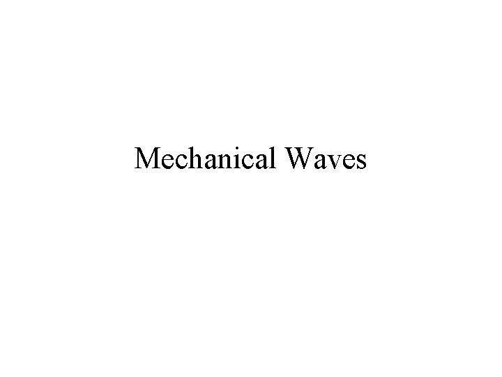 Mechanical Waves 