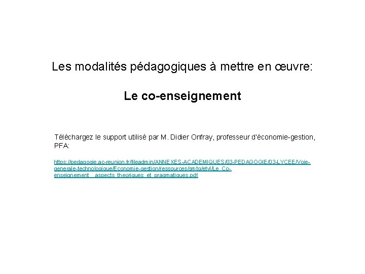 Les modalités pédagogiques à mettre en œuvre: Le co-enseignement Téléchargez le support utilisé par