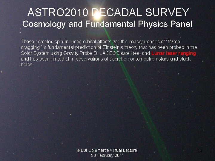  ASTRO 2010 DECADAL SURVEY Cosmology and Fundamental Physics Panel These complex spin-induced orbital