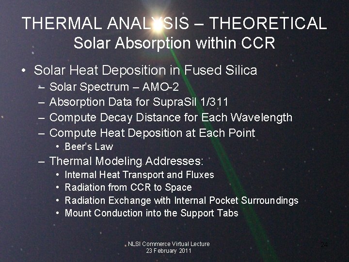 THERMAL ANALYSIS – THEORETICAL Solar Absorption within CCR • Solar Heat Deposition in Fused