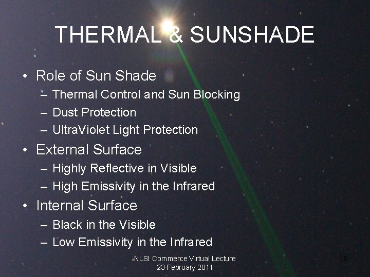 THERMAL & SUNSHADE • Role of Sun Shade – Thermal Control and Sun Blocking