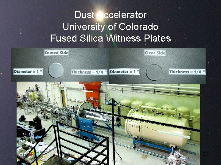 Dust Accelerator University of Colorado Fused Silica Witness Plates NLSI Commerce Virtual Lecture 23